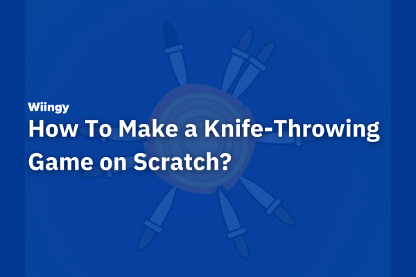 How To Make a Knife-Throwing Game on Scratch?