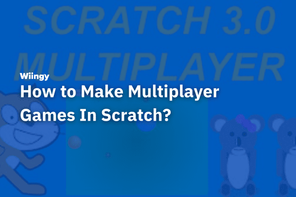 How to Make Multiplayer Games In Scratch?