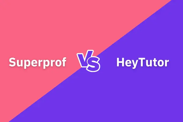 Superprof vs HeyTutor: Which Is The Best For You?