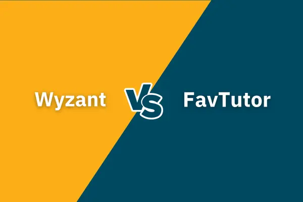 Wyzant vs FavTutor: Which One Is Best For You?