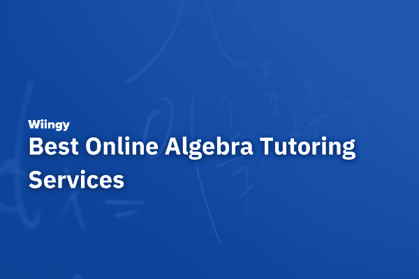 Best Online Algebra Tutoring Services In 2025: 9 Top Brands Reviewed