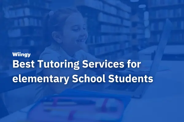 Best Online Elementary School Students Tutoring Services In 2024: 9 Top Brands Reviewed 