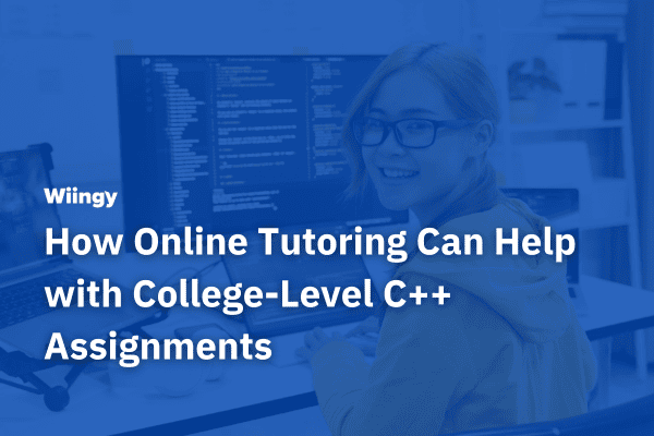 How Online Tutoring Can Help with College-Level C++ Assignments